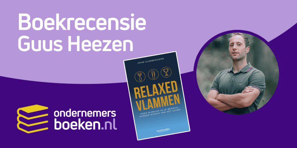 Boekrecensie Relaxed vlammen (John Slabbekoorn) namens Guus Heezen.